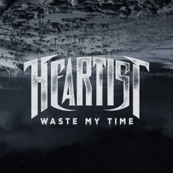 Heartist - Waste My Time